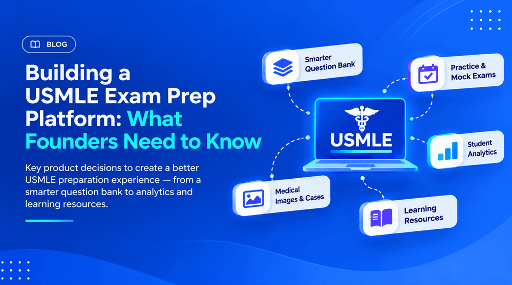 USMLE Platform Development - What Founders Need to Know