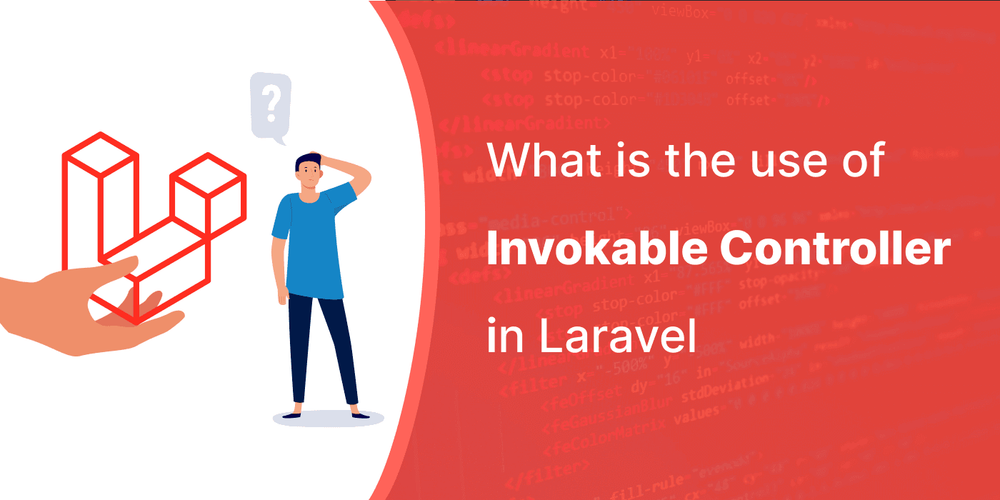 What Is The Use Of Invokable Controller In Laravel